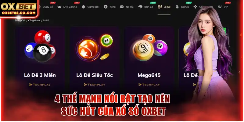 4 thế mạnh nổi bật tạo nên sức hút của xổ số OXBET