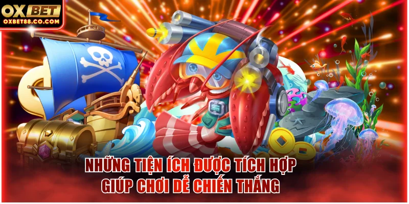 Những tiện ích được tích hợp giúp chơi dễ chiến thắng